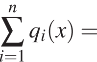  \sum_i=1 в сте­пе­ни n q_i левая круг­лая скоб­ка x пра­вая круг­лая скоб­ка =