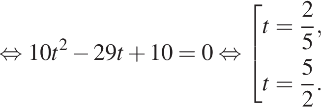  рав­но­силь­но 10t в квад­ра­те минус 29t плюс 10=0 рав­но­силь­но со­во­куп­ность вы­ра­же­ний t= дробь: чис­ли­тель: 2, зна­ме­на­тель: 5 конец дроби ,t= дробь: чис­ли­тель: 5, зна­ме­на­тель: 2 конец дроби . конец со­во­куп­но­сти . 